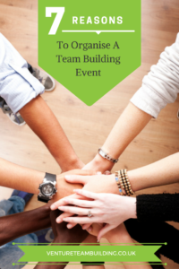 7 Reasons To Organise a Team Building Event