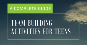 Team Building Activities For Teens: A Complete Guide