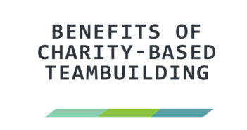 Benefits of Charity-Based Teambuilding